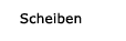 mehr über unsere Scheiben